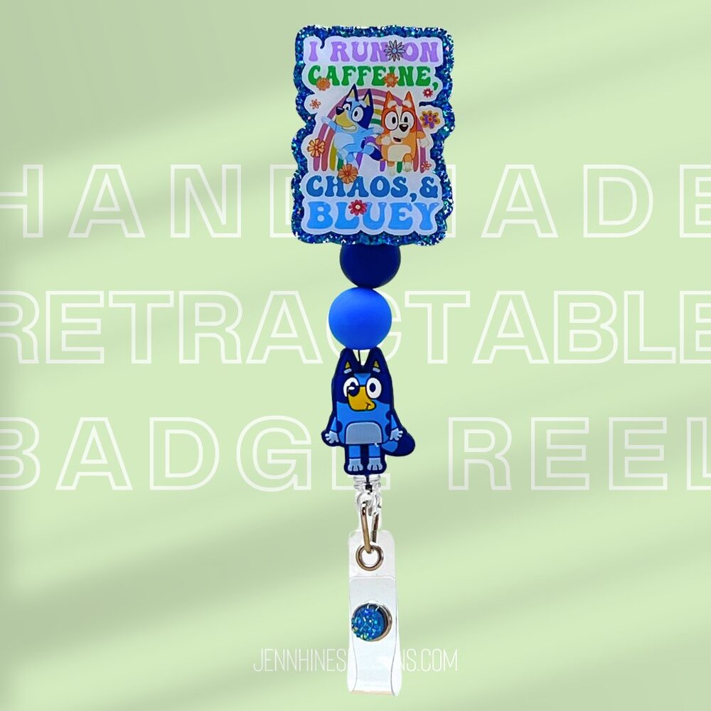 I Run On Caffeine Chaos and Bluey Badge Reel | Cute Badge Holder | Nurse